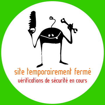 Site momentanément fermé, verifications de sécurité en cours